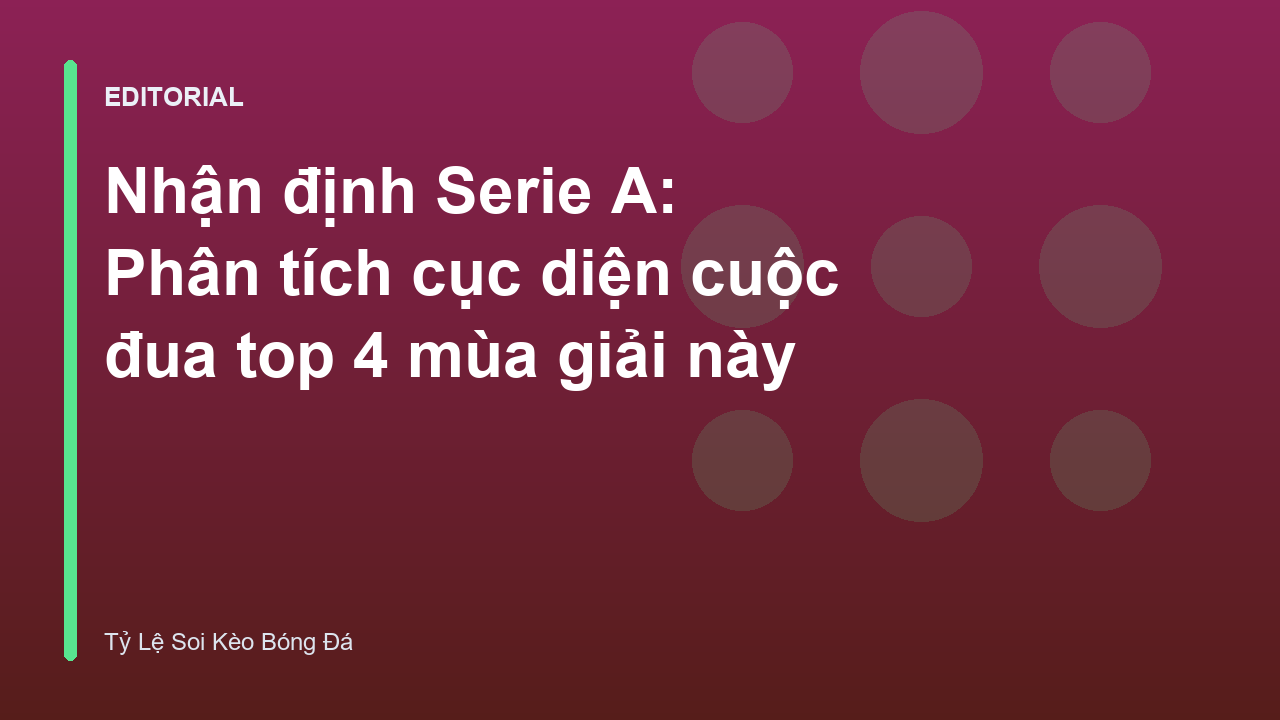 Cuộc đua top 4 Serie A đầy kịch tính