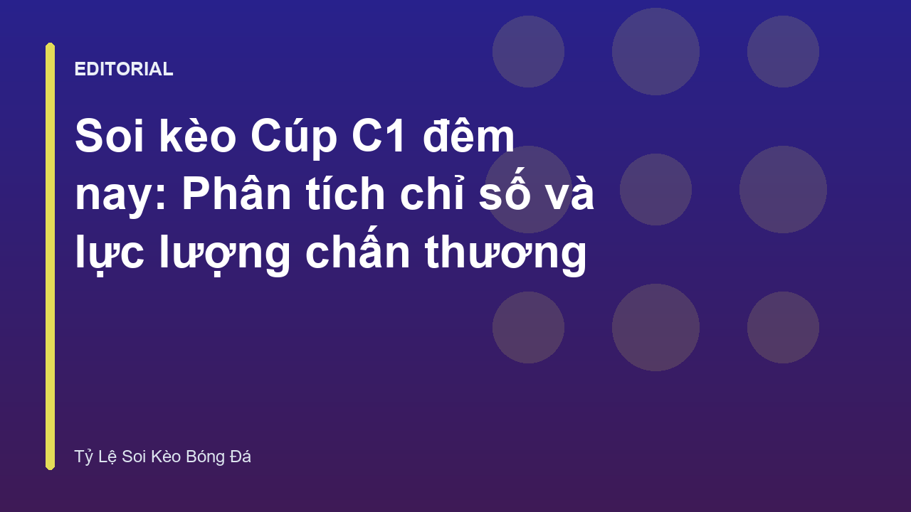 Phân tích soi kèo Cúp C1 đêm nay